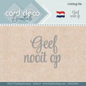 Snijmal - Card Deco Essentials - Geef Nooit Op - CDECD0067
