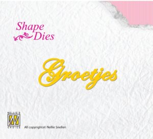 Snijmal - Nellie Snellen - Shape Dies: Groetjes - SD047