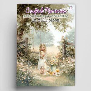 Crafted Memories Art Journaling & Card Making 01 - In Full Bloom